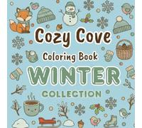 Cozy Cove Coloring Book: Winter Collection