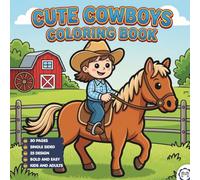 Cozy Cowboy Animals Coloring Book for Adults Kids Boys Girls Teens: Cute Animals Coloring Activity Book for Children Kawaii Cowboy Animals Coloring ... Pages Bold and Easy Simple Cool Coloring Book