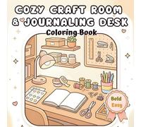 Cozy Craft Room & Journaling Desk: Bold & Easy Cute Coloring Book for Relaxation and Stress Relief