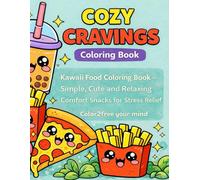 COZY CRAVINGS Coloring Book: Bold and Easy Kawaii Food Coloring Book for Adults & Teens - Simple, Cute and Relaxing Comfort Snacks for Stress Relief