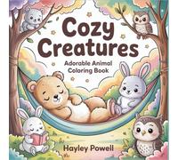 Cozy Creatures: Adorable Animal Coloring Book - Cute Animal Scenes for Relaxing Coloring, Stress Relief, and Peaceful Moments