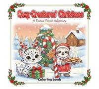 Cozy Creatures’ Christmas: A Magical Winter Wonderland Coloring Book for Kids