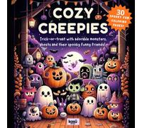 Cozy Creepies: Trick-or-Treat with Adorable Monsters, ghosts and their spooky funny Friends!