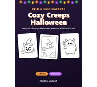Cozy Creeps Halloween - Das süß-schaurige Halloween-Malbuch: 52 niedliche Halloween-Motive im Bold & Easy Stil - dicke Linien, viel Platz zum Ausmalen ... (Kreativ & Stark - Malbücher für Mädchen)