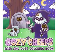 Cozy Creeps: Kawaii Horror Coloring Book with Charming Monster Moments and Cozy Vibes for Adults and Teens Seeking Calm and Relaxation