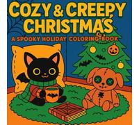 Cozy & Creepy Christmas: A Spooky Holiday Coloring Book