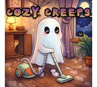 Cozy creepy Coloring Book for Teens and Adults: Cute Creepy Scenes for Relaxing, Spooky Nights & Stress Relief (COZY COLOURING BOOKS)