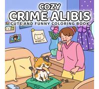 Cozy Crime Ali ute and Funny Coloring Book with Silly Crime Moments for Adults and Teens