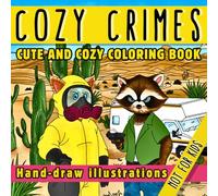 Cozy Crime: cute and cozy coloring book and hand-drawn