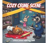 Cozy Crime Scene: A Cozy Corner Coloring Book Crime Scene Inspired by Cozy Crime Books