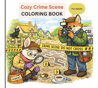 Cozy Crime Scene Coloring Book: 25 Crime Scenes to Color for Stress Relief - Not for Kids