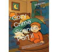 Cozy Crime Scenes: Part II: Knitted Nuisance: 40 Cute, Comfy, and Parodic Coloring Pages 40 Hand-Drawn Hygge vibes Crime Scenes to Color for Stress ... kids (Fantasy Riddles & Coloring Adventures)