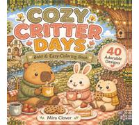 Cozy Critter Days: Bold & Easy Coloring Book