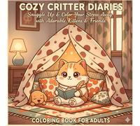 Cozy Critter Diaries: A Kawaii Coloring Book: Snuggle Up & Color Your Stress Away with Adorable Kittens & Friends (Blanket Fort Moments)