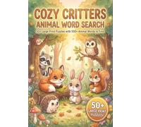 Cozy Critter Word Search Book: Word searches with Easy to Read Print about Birds, Mammals, exotic animals, and more | 6x9 inches, 110 pages | 50+ ... and Free Times (The Cozy Life Word Searches)