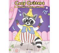 Cozy Critters: A Raccoon Coloring Journey