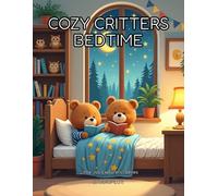 Cozy Critters Bedtime (Little Joy Explorers)