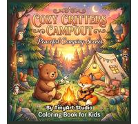 Cozy Critters Campout: Peaceful Camping Scenes (Coloring Book for Children) (Cute & Cozy Woodland Friends Colouring Books)