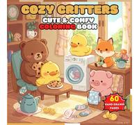 Cozy Critters: Charming Illustrations for Adult Stress Relief & Teen Relaxation with Easy Designs
