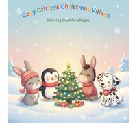 Cozy Critters Christmas Village: A Kawaii Christmas Village Coloring Adventure (Kawaii Seasons Coloring Adventures)