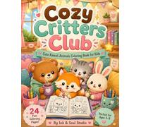 Cozy Critters Club: Cozy kawaii Animals Coloring Book for Kids