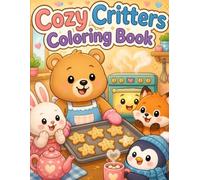 Cozy Critters Coloring Book: 40 Cute Kawaii Animals Coloring Pages for Toddlers, Kids Ages 3-8, and Adults - Bears, Bunnies, Foxes & More