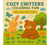 Cozy Critters Coloring Fun: Book make you enjoy with use of colors