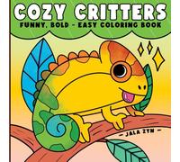 Cozy Critters: Cozy Animals Coloring Book for Adults and Teens Featuring Super Cute Wild Animals in Relaxing Hygge Moments for Adults Relaxation