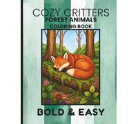 Cozy Critters Forest Animals Coloring Book (Bold & Easy) (Cozy Critters Coloring & Activity Books)