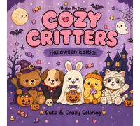 Cozy Critters - Halloween: 50 Adorable Kawaii Halloween Coloring Pages for Adults & Teens to Relax, De-Stress, and Enjoy Spooky Fun