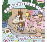 Cozy Critters Spa: Fuzzy Friends Spa Retreat