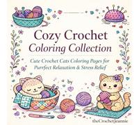 Cozy Crochet Coloring Collection: Cute Crochet Cats Coloring Pages for Purrfect Relaxation & Stress Relief