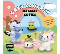 Cozy Crochet - Magical Cuties: Zauberhafte Amigurumis häkeln mit @crochetbyjanina: Für deine kreative Me-Time | Einhorn, Drache, Kobold und mehr | ... Anleitungen für Erwachsene und Teens