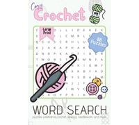Cozy Crochet Word Search Puzzle Book: Word Searches with Large Easy to Read Print about Sewing, Knitting, Needlework, Crochet and more | 6x9 inches | ... for Celebrations, Holidays, and Cozy Times
