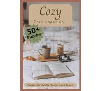 Cozy Crosswords: Crossword Puzzles with Easy to Read Print, Cozy, Relaxing, Mindful and More | 6x9 inches, 120 pages | 50+ Puzzles...Gift for Vacations, Holidays and Relaxation