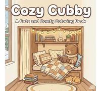 Cozy Cubby: A Cute and Comfy Coloring Book for Adults & Teens Featuring Adorable Animal Moments and Hygge Scenes for Relaxation