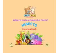 Cozy Cubs Coloring: Insects: Cute and Easy Coloring Book for Kids Ages 3-8