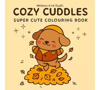Cozy Cuddles: Colouring Book for Kids and Adults: 20 Drawn Cute Hygge Inspired Designs for Relaxation and Fun (Bold and Easy)