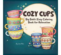 Cozy Cups: Big Bold & Easy Coloring Book for Relaxation (Color Me Cozii Kawaii™ Coloring Book Series)