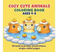 Cozy Cute Animals Coloring Book for Kids Ages 4-8: 50 Bold, Thick-Line Cute Animal Scenes for Cozy, Calm, and Screen-Free Creative Fun (Single-Sided Pages)