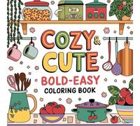 Cozy Cute Bold & Easy Coloring Book for Kids: Coloring Book for Adults, Mindfulness Coloring Books with Cozy, Cute Stuff, Relaxation Coloring Book for Women