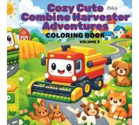 Cozy Cute Combine Harvester Adventures: On the Road: A Simple Vehicles & Travel Coloring Book for Toddlers Ages 2-4