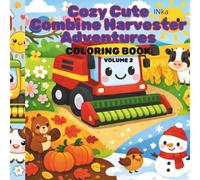 Cozy Cute Combine Harvester Adventures: Volume 2: Nature & Seasons