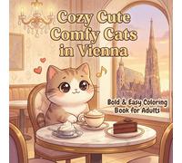 Cozy Cute Comfy Cats in Vienna: Bold and Easy Cat Coloring Book for Adults: 50 Simple Designs for Women - Stress Relief and Relaxation (Cozy Cute ... for Adults - Stress Relief and Relaxation)