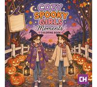 Cozy Cute Halloween Coloring Book for Teens and Adults, Cozy Spooky Scenes, Witchy Girls, Autumn Activities, Pumpkin Moments, Haunted Houses and ... Book (The Cozy Days Coloring Collection)