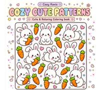 Cozy Cute Patterns: A Relaxing Collection of Bold and Easy Cozy Patterns for Stress Relief, Mindfulness, and Creative Fun with Large Simple Designs for Kids, Teens & Adults