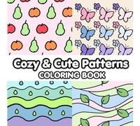 Cozy & Cute Patterns Coloring Book: Bold and Easy Designs for Relaxation and Stress Relief - Vol. 1 (The Gentle Collection)