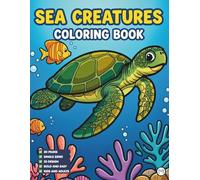 Cozy Cute Sea Creatures Coloring Book for Kids Adults Boys Girls Teens: Cool Sea Ocean Fish Coloring Activity Book Funny Underwater Animals Coloring ... Pages for Stress Relief and Relaxation