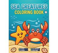 Cozy Cute Sea Creatures Coloring Book for Kids Adults Boys Girls Teens: Cool Sea Ocean Fish Coloring Activity Book Funny Underwater Animals Coloring ... Pages for Stress Relief and Relaxation