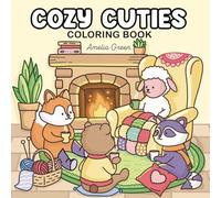 Cozy Cuties: Coloring Book for Adults and Teens Featuring Adorable Animal Characters, Relaxing Hygge Moments and Comfy Scenes